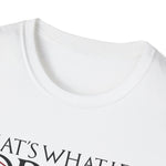 I Drink and I Know Things - Unisex T-Shirt