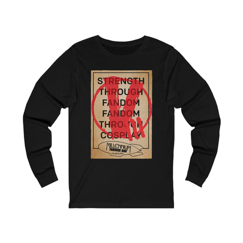 STRENGTH THROUGH FANDOM - UNISEX LONG SLEEVE TEE