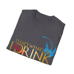 I Drink and I Know Things - Dragon Edition - Unisex T-Shirt