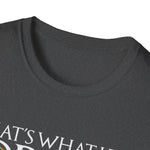 I Drink and I Know Things - Unisex T-Shirt