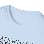 I Drink and I Know Things - Unisex T-Shirt
